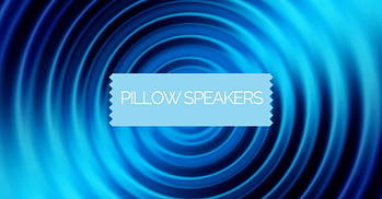Pillow Speakers