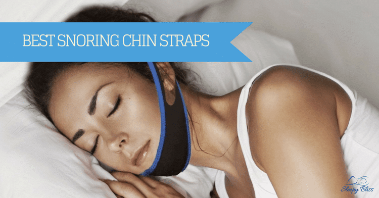 Best Snoring Chin Straps Reviews
